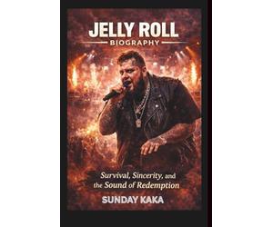JELLY ROLL BIOGRAPHY: Survival, Sincerity, and the Sound of Redemption