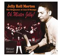 Jelly Roll Morton - Oh Mister Jelly!