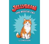 Jellybean: The Rescue Cat