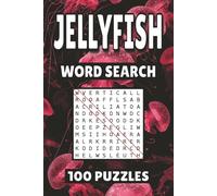 Jellyfish Word Search: 100 Pages of Puzzles, Word Scramble, Word Find, and Vocabulary Activities for Kids, Adults, and Seniors