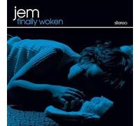 Jem - Finally Woken by Jem