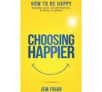 Jem Friar Choosing Happier (Tascabile) Practical Happiness Series
