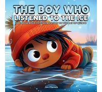 Jem Maracle The Boy Who Listened to the Ice (Tascabile)