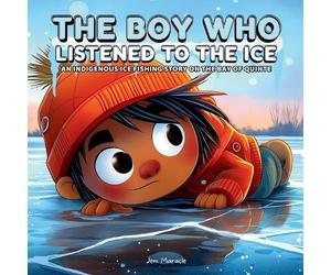 Jem Maracle The Boy Who Listened to the Ice (Tascabile)