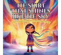 Jem Maracle The Skirt That Shines Like the Sky (Tascabile)