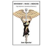 Jem Spectar Movement + Music = Medicine (Tascabile)