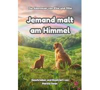 Jemand malt am Himmel: Die Abenteuer von Ellie und Ollie