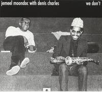Jemeel Trio Moondoc - We Don't By Jemeel Trio Moondoc (2003-11-04)