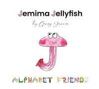 Jemima Jellyfish: Just a Little Bit Jealous: 10