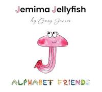 Jemima Jellyfish: Just a Little Bit Jealous: 10