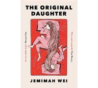 Jemimah Wei The Original Daughter (Copertina rigida)