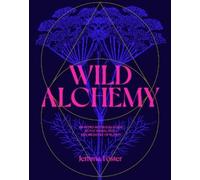 Jemma Foster Wild Alchemy (Copertina rigida)