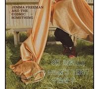 Jemma Freeman and The Cosmic Something Oh Really, What's That Then? (Vinyl LP)