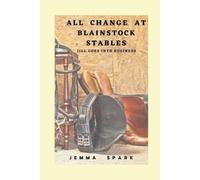 Jemma Spark All Change at Blainstock Stables (Tascabile) Jill