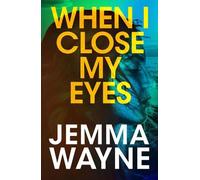 Jemma Wayne When I Close My Eyes (Tascabile)