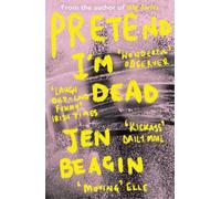 Jen Beagin Pretend I'm Dead (Tascabile)
