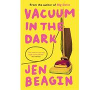 Jen Beagin Vacuum in the Dark (Tascabile)
