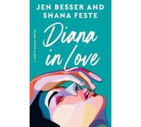 Jen Besser Shana Feste Diana in Love (Tascabile) Dirty Diana