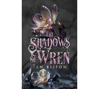 Jen Bliton The Shadows of Wren (Tascabile) Light in the Shadows