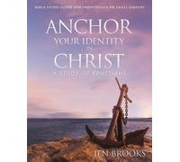 Jen Brooks Anchor Your Identity in Christ (Tascabile)