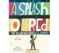 Jen Bryant A Splash of Red: The Life and Art of Horace Pippin (Copertina rigida)