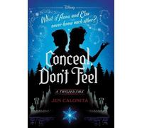 Jen Calonita Conceal, Don't Feel (Copertina rigida)