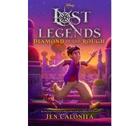 Jen Calonita Lost Legends: Diamond in the Rough (Copertina rigida)
