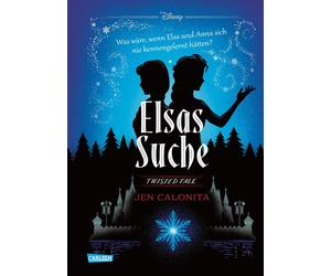 Jen Calonita Ro Disney. Twisted Tales: Elsas Suche (Die Eiskö (Copertina rigida)