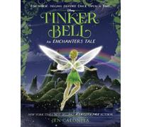 Jen Calonita Tinker Bell: An Enchanters Tale (Copertina rigida) Enchanters