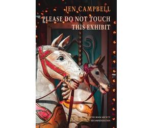 Jen Campbell Please Do Not Touch This Exhibit (Tascabile)