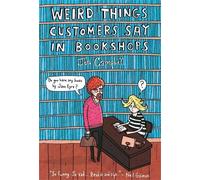 Jen Campbell Weird Things Customers Say in Bookshops (Copertina rigida)
