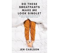 Jen Carlson Do These Sweatpants Make Me Look Single? (Tascabile)