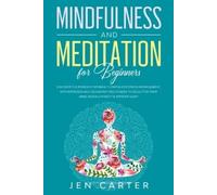 Jen Carter Mindfulness and Meditation for Beginners (Tascabile)