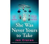 Jen Craven She Was Never Yours to Take (Tascabile)