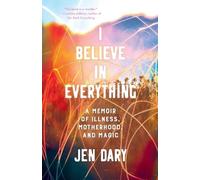 Jen Dary I Believe in Everything (Tascabile)