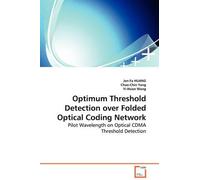 Jen-Fa Huang Ch Optimum Threshold Detection over Folded Optical Codi (Tascabile)