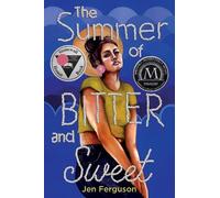 Jen Ferguson The Summer of Bitter and Sweet (Tascabile)