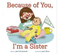 Jen Fier Jasinski Lisa Chow Because of You, I'm a Sister (Copertina rigida)