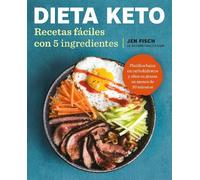 Jen Fisch Dieta Keto: Recetas fáciles con 5 ingredientes / The Easy (Tascabile)