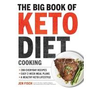 Jen Fisch Julie Smith The Big Book of Ketogenic Diet Cooking (Tascabile)