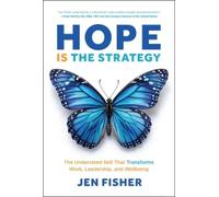 Jen Fisher Hope Is the Strategy (Copertina rigida)