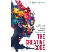 Jen Fontanilla The Creative Code (Copertina rigida)