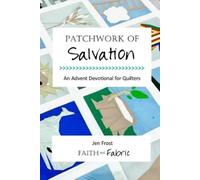 Jen Frost Patchwork of Salvation (Tascabile) Patchwork Devotionals for Quilters