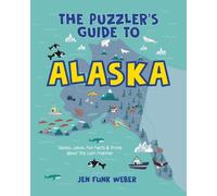 Jen Funk Weber The Puzzler's Guide to Alaska (Copertina rigida) Puzzler's Guides
