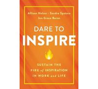 Jen Grace Baron Sandra Spataro Allison Holzer Dare to Inspire (Copertina rigida)