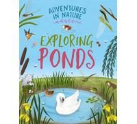 Jen Green Adventures in Nature: Exploring Ponds (Tascabile) Adventures in Nature