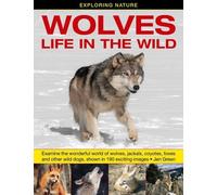 Jen Green Exploring Nature: Wolves - Life in the Wild (Copertina rigida)