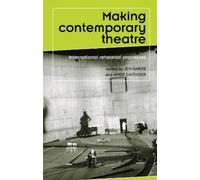 Jen Harvie Making Contemporary Theatre (Tascabile)