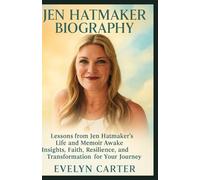 JEN HATMAKER BIOGRAPHY: Lessons from Jen Hatmaker’s Life and Memoir Awake Insights Faith Resilience and Transformation for Your Journey