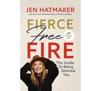 Jen Hatmaker Fierce, Free, and Full of Fire (Copertina rigida)